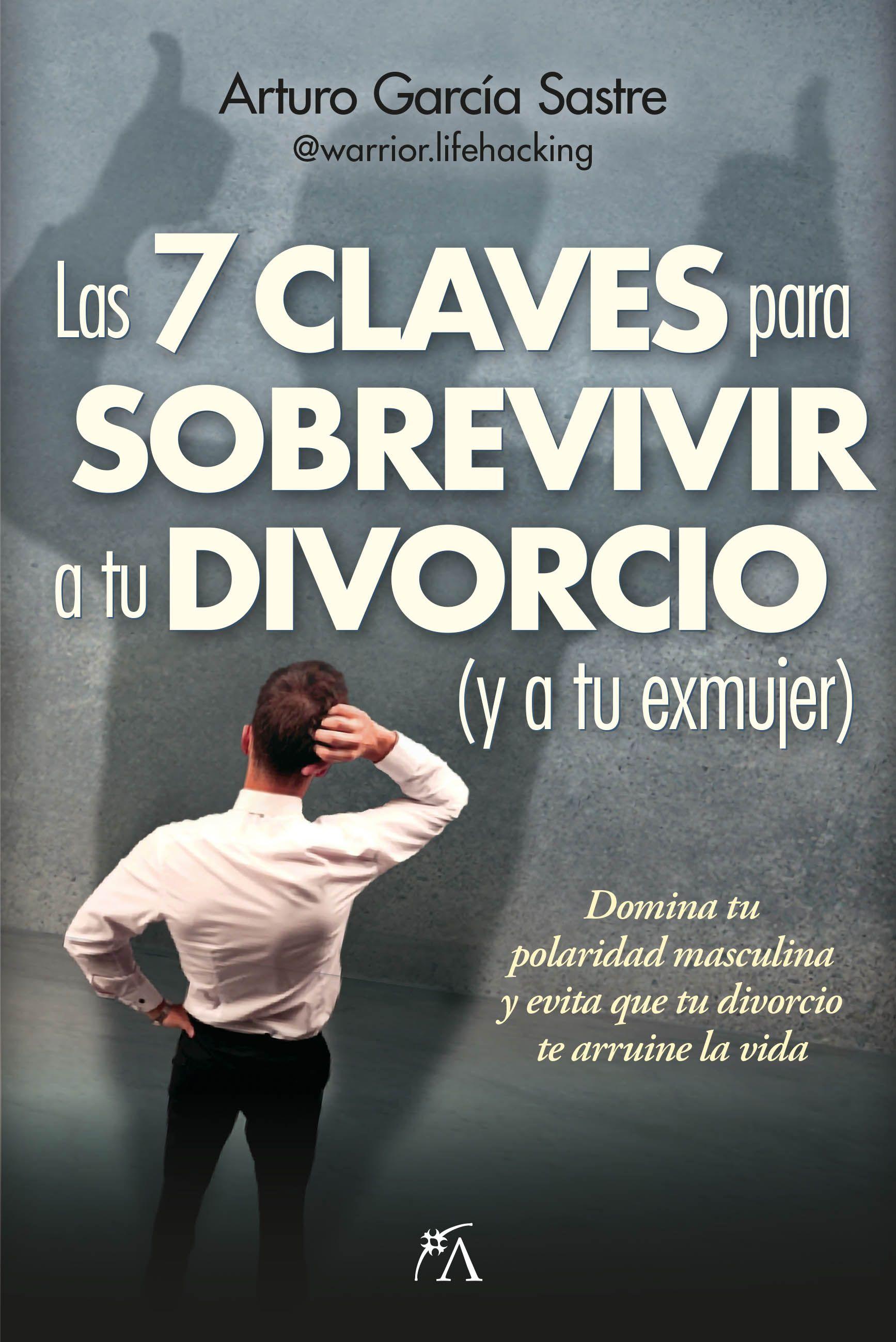 Portada de 7 claves para sobrevivir a tu divorcio